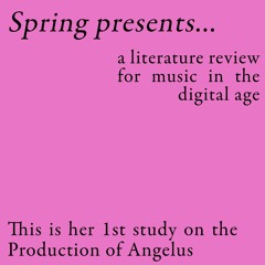 Spring Studies the Production of Angelus