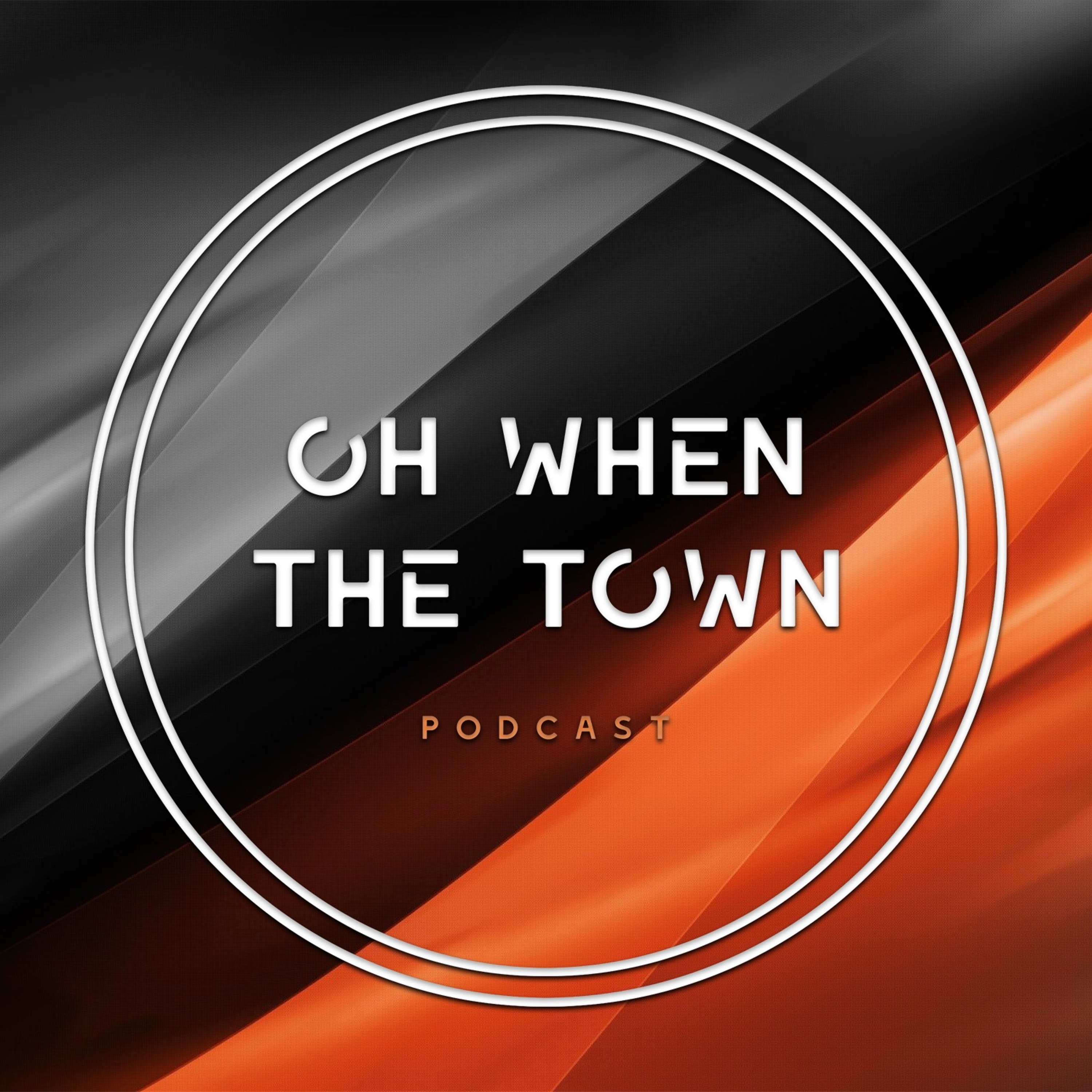 Oh When The Town