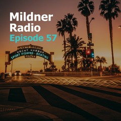 Mildner Radio Episode 57