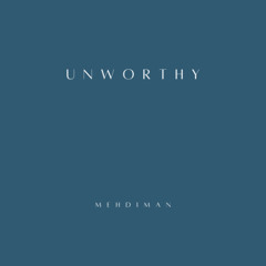 Mehdiman - unworthy