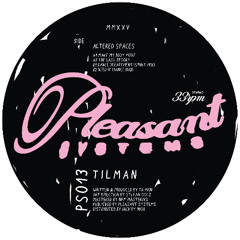 Tilman - Altered Spaces [PS013]