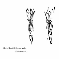 Shuta Hiraki & Shuma Ando / en avan​ç​ant dans la prose je rencontre (excerpt)