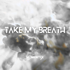 Take My Breath (Extended Mix)