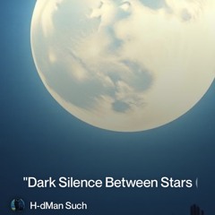 "dark silence between stars (live)