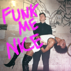 Funk Me Nice