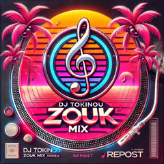 DJ TOKINOU ZOUK MIX (TBS) (REPOST)