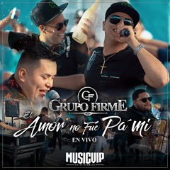El Amor No Fue Pa´ Mí (En Vivo) [feat. Banda Coloso]