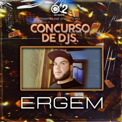 Concurso Djs #05 - ERGEM