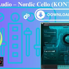 Have Audio – Nørdic Cello (KONTAKT LIBRARY) Download