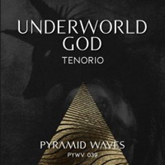 TENORIO - Underworld God (Original Mix)
