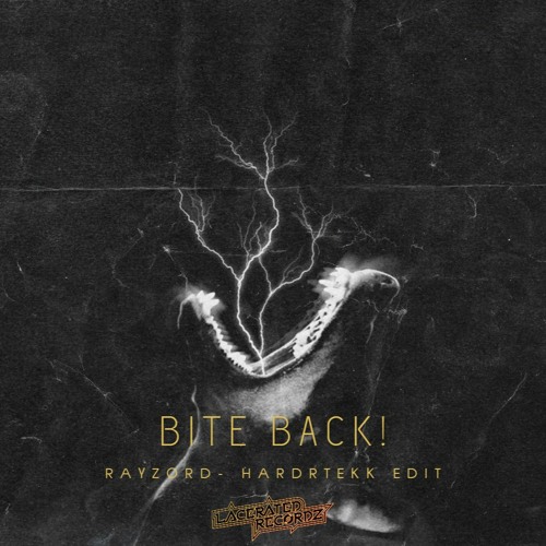 RayZord - BITE BACK! [Hardtekk Edit]