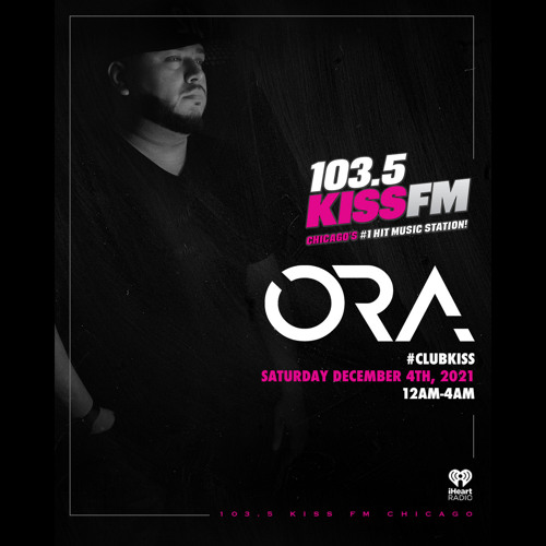 Stream 103.5 KISS FM Club Kiss Guest Mix 12.04.21 by DJ Ora | Listen online  for free on SoundCloud