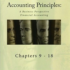 PDF BOOK Accounting Principles: A Business Perspective. Financial Accounting Chapters (9 - 18): An