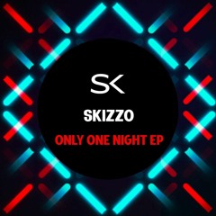 Skizzo - Only One Night - SK Recordings [PREMIERE]