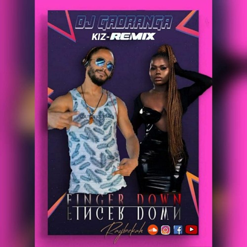 Finger Down RAYBEKAH -RmX DJ GADRANGA -UrbanKiz-2K20