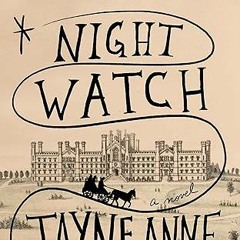 Free AudioBook Night Watch by Jayne Anne Phillips 🎧 Listen Online