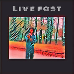 Live Fast (prod.yvkie)