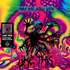Olinka Music, Nebula Sytem - Like This