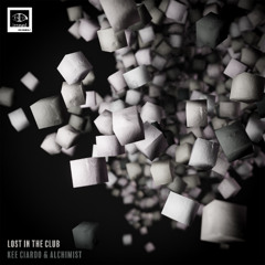 Kee Ciardo & Alchimist - Lost In The Club (Short Play)