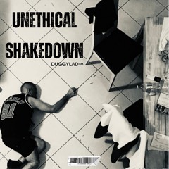 Unethical Shakedown