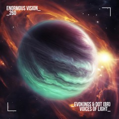 Evokings, DOT - Voices Of Light [Enormous Visions]