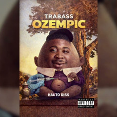 Trabass - Ozempic (Hauto Diss) [WYFL Riddim]