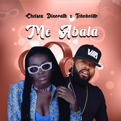 Chelsea Dinorath ft. Tchobolito – Me Abala