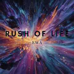 Rush of Life