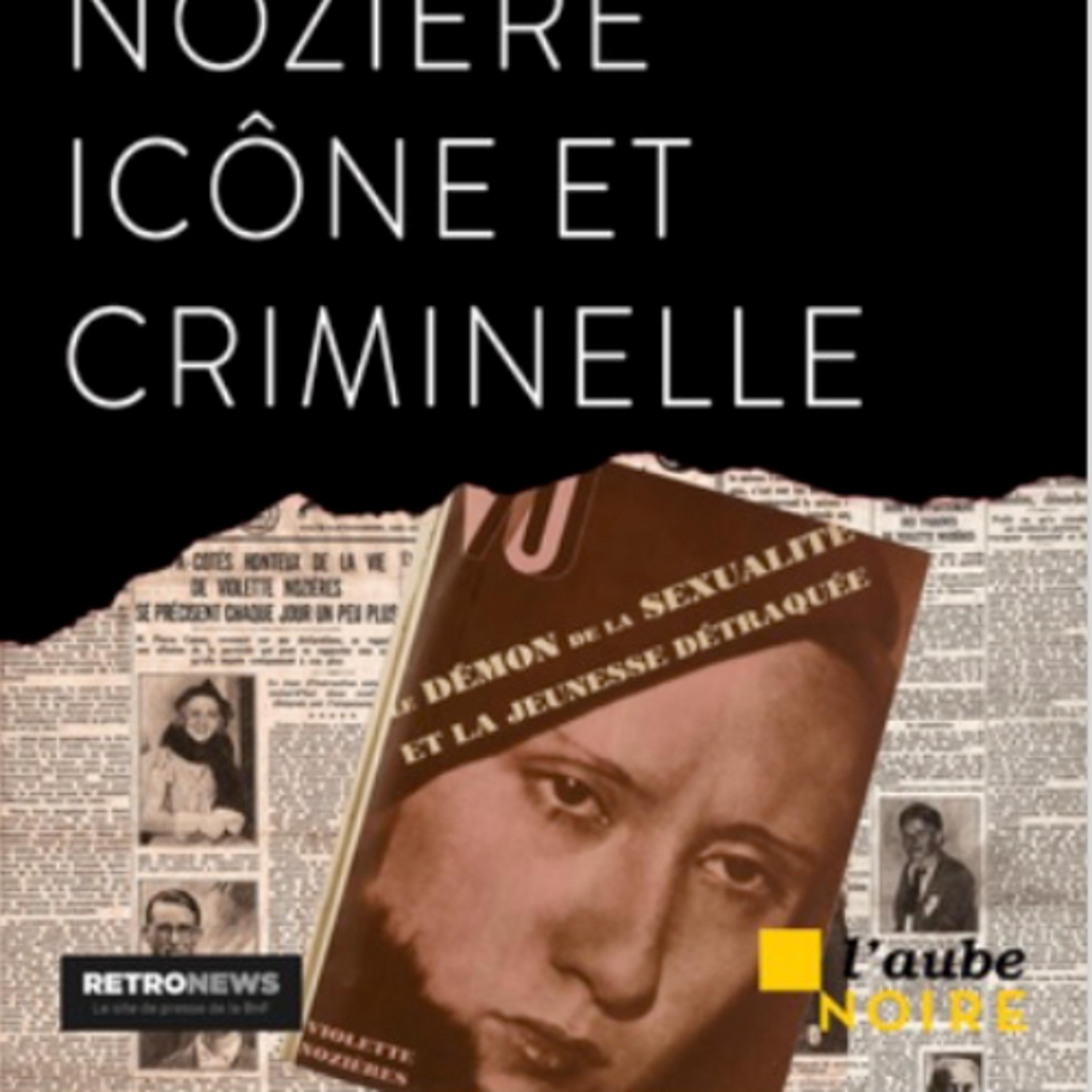 Violette Nozière : Jérôme Leroy rouvre l’affaire noire de 1933 episode artwork