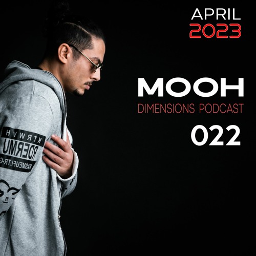 Mooh - Dimensions Podcasts 022 | April 2023
