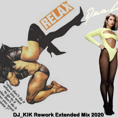 Dont Break My Relax Heart (DJ_KIK Rework Extended Mix 2020)