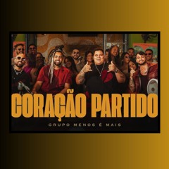 Grupo Menos É Mais - Coração Partido (Jamituh & AfroPeet Ragga Mix)