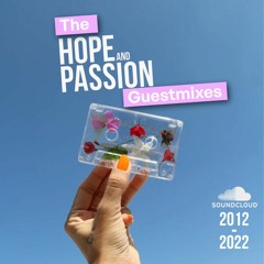 Hope And Passion Guestmixes 2012 - 2022