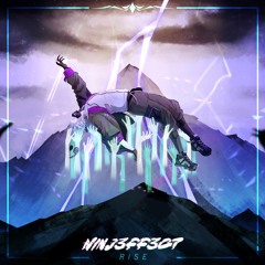NINJ3FF3C7 - Rise