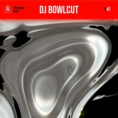 The MUSAR Show #42 - Dj Bowlcut