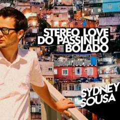 Stereo Love Do Passinho Bolado ( Sydney Sousa Remix )