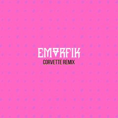 CORVETTE (EMORFIK REMIX)