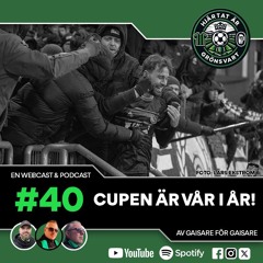 Hjärtat är Grönsvart - Avsnitt 40 - "Cupen är vår i år!"