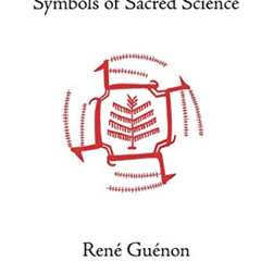 [Get] EBOOK 📮 Symbols of Sacred Science by  Rene Guenon KINDLE PDF EBOOK EPUB
