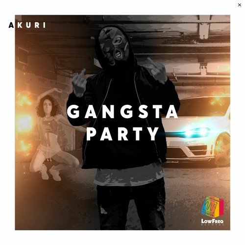 Akuri - Gangsta Party (Extended Mix)