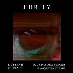 FREE DL *** Lil Peep & Lil Tracy - your favorite dress (2xA Goth Trance Edit)