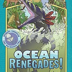 Access PDF √ Ocean Renegades! (Earth Before Us #2): Journey through the Paleozoic Era