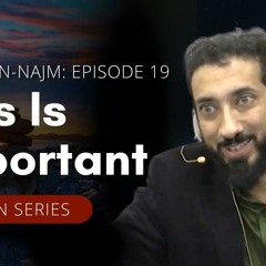 Following Your Desires - Ep. 19 - Surah An-Najm | Nouman Ali Khan