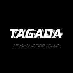 Tagada at @Gambetta Club