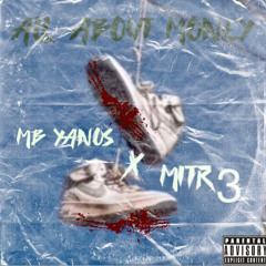All about money ft. MITR3