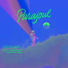 Dipzy - Unwinding (MAXIMONO REMIX) - PRSL008 - Out Now