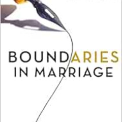 [Read] EPUB 🗂️ Boundaries in Marriage: Understanding the Choices That Make or Break