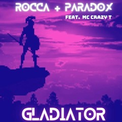 Dj Paradox & Dj Rocca - Gladiator (feat. MC CRAZY T)  Followers Appreciation Track (MASTER).wav