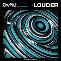 MADDOW & Dread MC - Louder