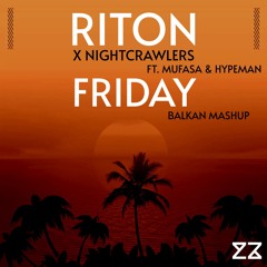 Riton & Nightcrawlers Ft. Mufasa & Hypeman - Friday (KUZZI Balkan Mashup)